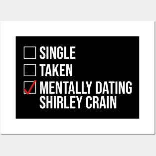 MENTALLY DATING SHIRLEY CRAIN Posters and Art